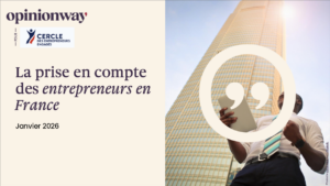 Sondage Opinion Way pour le Cercle des Entrepreneurs Engagés - Janvier 2026